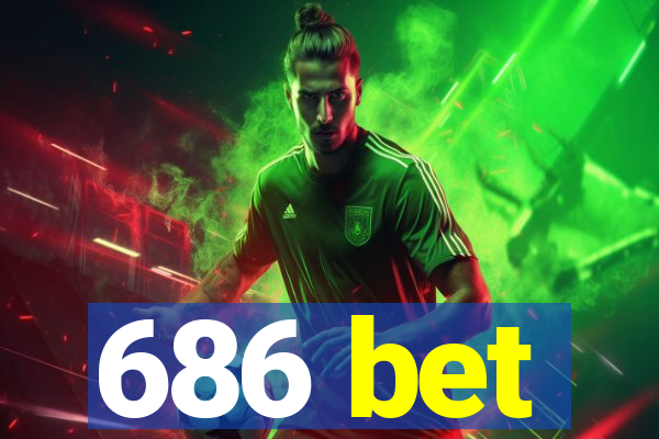 686 bet